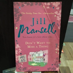 Don't want to miss a thing - Jill Mansell