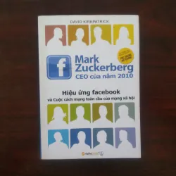[Sách Doanh Nghiệp] Hiệu Ứng Face-book - Mark Zuckerberg CEO Năm 2010 (David Kirkpatrick)