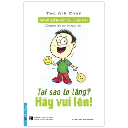 Tại Sao Lo Lắng? Hãy Vui Lên! - Teo Aik Cher 293729