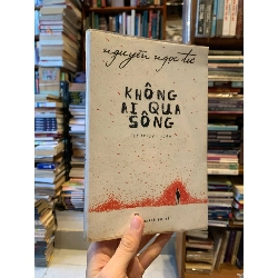 Không ai qua sông - Nguyễn Ngọc Tư 138919