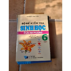 Bộ Đề Kiểm Tra Sinh Học Ở Các Địa Phương 6 (Tập 2) - Mai Thị Thùy Nga 2010 (Tham khảo - luyện thi) VAVO1304-AK3T3