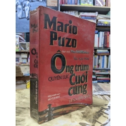 Ông trùm quyền lực cuối cùng, hậu bố già - Mario Puzo