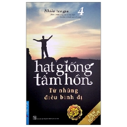 Hạt Giống Tâm Hồn - Tập 4: Từ Những Điều Bình Dị (Mới 100%) Nghệ thuật sống, First News - SÁCH ĐẠI HỌC