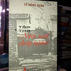 Tập thơ nước mắt chảy ngược - Lê Hồng Quân