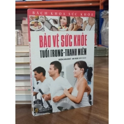 Bảo vệ sức khỏe tuổi trung, thanh niên - Dương Kim Khuê, Anh Ngọc