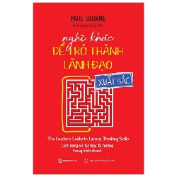 Nghĩ Khác Để Trở Thành Lãnh Đạo Xuất Sắc - Paul Sloane (Mới 100%) Quản trị, lãnh đạo, SaigonBooks - SÁCH ĐẠI HỌC