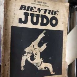 Biến thể Judo - Lê Thanh Vĩnh (Huấn luyện viên Đại Sư Tám Đẳng)