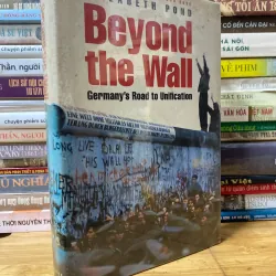 Sách cũ: Beyond the Wall:Germany’s Road to Unification - Elizabeth Pond 957865