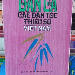 Dân Ca Các Dân Tộc Thiểu Số Việt Nam- Hoàng Văn Trụ Sưu Tầm