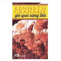 sách Gió Qua Rặng Liễu - Kenneth Grahame 173220