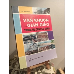 Ván khuôn và giàn giáo trong thi công xây dựng - Bùi Mạnh Hùng