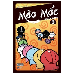 Mèo Mốc Black Book - Tập 3 - Mèo Mốc