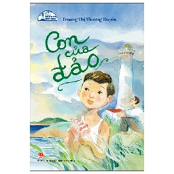 Tủ Sách Biển Đảo Việt Nam - Con Của Đảo (2025) - Trương Thị Thương Huyền