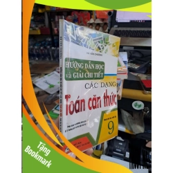 (TẶNG BOOKMARK) Hướng Dẫn Học Và Giải Chi Tiết Các Dạng Toán Căn Thức Dành Cho Học Sinh Lớp 9 - Hà Văn Chương - 2011 mới 80% ố RBK3012