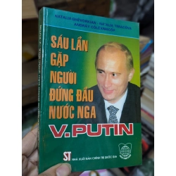 Sáu lần gặp người đứng đầu nước Nga - V.Putin 128689