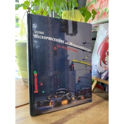 USING MICROPROCESSORS AND MICROCOMPUTERS, 3RD EDITION