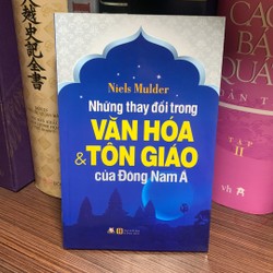 Sách Lịch Sử - Văn Hoá : Những Thay Đổi Trong Văn Hoá và Tông Giáo của Đông Nam Á-mới 90%