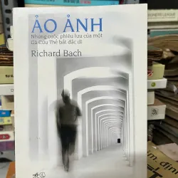 Ảo ảnh - Richard Bach - Tiểu thuyết / Triết lý sống