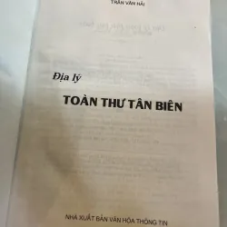 ĐỊA LÝ TOÀN THƯ TÂN BIÊN - TRẦN VĂN HẢI 776698