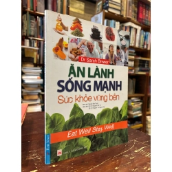 Ăn lành sống mạnh sức khoẻ vững mạnh - Dr Sarah Brewer