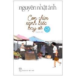 Con Chim Xanh Biếc Bay Về - Nguyễn Nhật Ánh