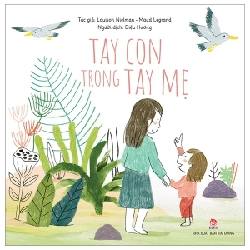 Tay Con Trong Tay Mẹ - Louison Nielman, Maud Legrand