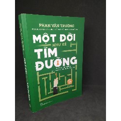 Một đời như kẻ tìm đường mới 90% (có ghi) HCM2212