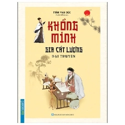 Khổng minh Gia Cát lượng đại truyện (Minh Thắng) Bìa cứng [TSTK]