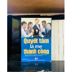 Quyết tâm là mẹ thành công - Nguyễn Văn Tạo