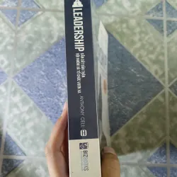 The book of leadership dẫn dắt bản thân, đội nhóm và tổ chức vươn xa - Anthony Gell 748823