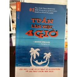 Tuần Làm Việc 4 Giờ - Timothy Ferriss - Timothy Ferriss