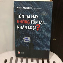 Tồn tại hay không tồn tại nhân loại - Nikita Moiseev 60326