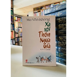 Xa Xôi Thôn Ngựa Già - Ma Văn Kháng Sách văn học STB0302