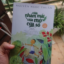 Vừa nhắm mắt vừa mở cửa sổ - Nguyễn Ngọc Thuần 291844