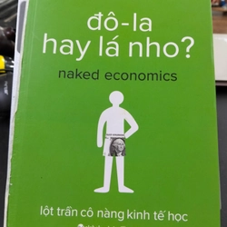 Đô la hay lá nho - naked economics (Kinh tế học trần trụi)