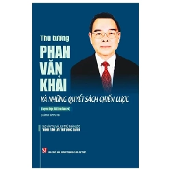 Thủ Tướng Phan Văn Khải Và Những Quyết Sách Chiến Lược - Cục Văn Thư Lưu Trữ Nhà Nước Trung Tâm Lưu Trữ Quốc Gia III 280835