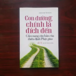 [Sách Phật Giáo] Con Đường Chính Là Đích Đến (Chogyam Trungpa) Cẩm Nang Thiền Định 960965