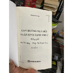 Con Đường Đạt Đến Nhân Sinh Hạnh Phúc - Quyền 1 - Tiến Sĩ Thái Lễ Húc 973581
