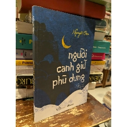 Người canh giữ phù dung - Nguyệt Chu