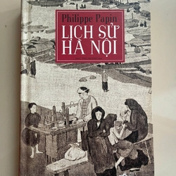 [Phiên Chợ Sách Cũ] Lịch sử Hà Nội (Bìa cứng) 2010 - Philippe Papin -(Hoi)
