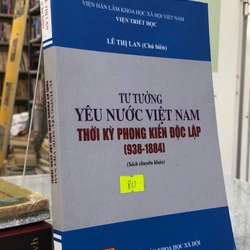 TƯ TƯỞNG YÊU NƯỚC VIỆT NAM THỜI KỲ PHONG KIẾN ĐỘC LẬP (938 - 1884) 354862