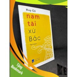 (TẶNG BOOKMARK) Nam Tài Xứ Bắc - Huy Cờ, mới 90%, 2018 RBK0202