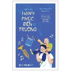 Để Trẻ Hạnh Phúc Đến Trường 2 - Tiêu Tuyết Lệ 192204