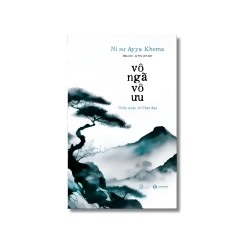 Vô ngã vô ưu - Ayya Khema