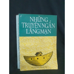 Những truyện ngắn lãng mạn mới 50% 1999 HSTB.HCM205 Nhiều tác giả SÁCH VĂN HỌC 173398