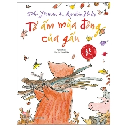 Tác Phẩm Kinh Điển Của Quentin Blake - Tổ Ấm Mùa Đông Của Gấu - John Yeoman, Quentin Blake