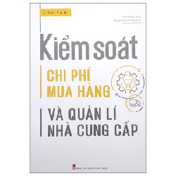 Kiểm Soát Chi Phí Mua Hàng Và Quản Lí Nhà Cung Cấp - Chu Vân 163964