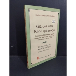 Già quá sớm, khôn quá muộn mới 80% bẩn bìa, ố nhẹ 2005 HCM2811 Gordon Livingston, Tiến sĩ y khoa KỸ NĂNG