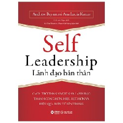 Lãnh Đạo Bản Thân - Self Leadership - Andrew Bryant, Ana Lucia Kazan 148038