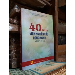 40 năm Viện nghiên cứu Đông Nam Á (1973 - 2013)